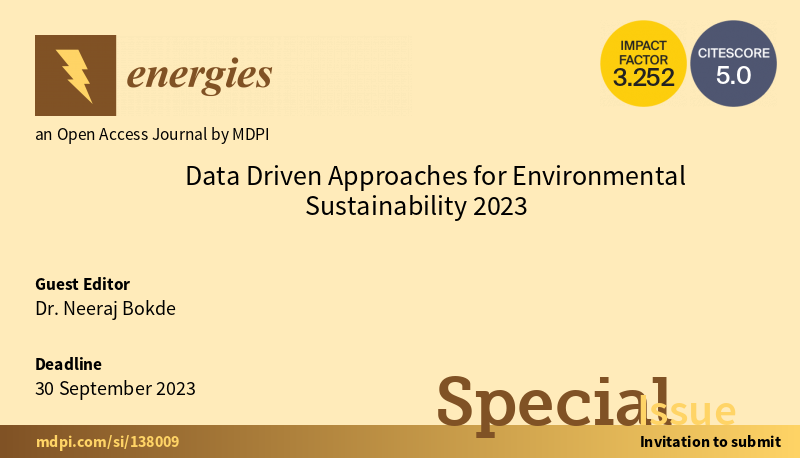 Call for Papers in Special Issue “Data Driven Approaches for Environmental Sustainability 2023” at Energies Journal